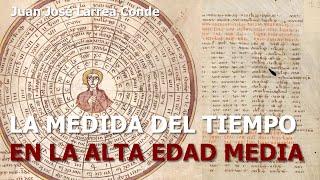 La medida del Tiempo en la Alta Edad Media  Juan José Larrea Conde [upl. by Enylecoj]