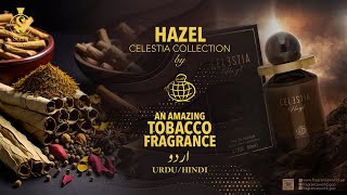 HAZEL CELESTIA  Fragrance World  clone of Tobacco Absolute  Review by Shajeel Malik  UrduHindi [upl. by Brine]