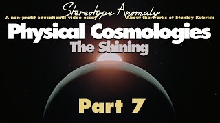 MSTRMNDs Physical Cosmologies  The Shining Part 7 [upl. by Yoral500]