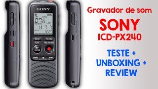 Gravador de som portátil Sony ICDPX240  Teste Análise e Funcionalidades [upl. by Doxia]