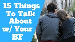 Things To Talk About With Your Boyfriend 15 Best Topics [upl. by Anohr]