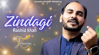 Zindagi Tappy  Rashid Khan Rashid  Pashto New Tappy Song 2024  TALAASH RECORDS  Afghan Music [upl. by Enytnoel976]