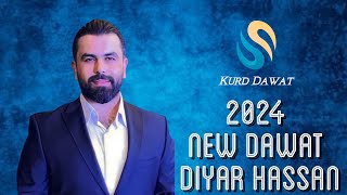 Diyar Hassan Dawat New 2024  ديار حةسةن داوات ٢٠٢٤ [upl. by Karim420]