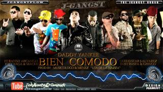 Daddy Yankee Ft Varios Artistas  Bien Comodo con Letra HD Official Estreno Nuevo Reggaeton 2011 [upl. by Enisamoht]