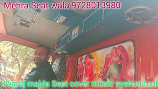 Swaraj Mazda Seat cover music system tool bed wali seat Mehra seat Hisar [upl. by Arakahs]