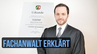 Fachanwalt erklärt  Was ist  Wie wird man  Brauche ich einen  Fachanwalt   Herr Anwalt [upl. by Longley517]