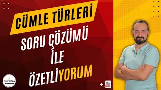 CÜMLE TÜRLERİ SORU ÇÖZÜMÜ İLE KONU ÖZETLİYORUM [upl. by Sowell]