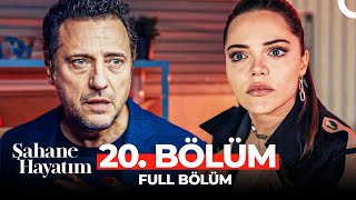 Şahane Hayatım 20 Bölüm [upl. by Guzel842]