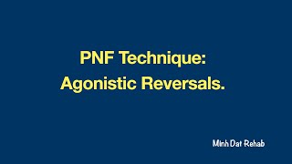 PNF Technique Agonistic Reversals [upl. by Anuala662]