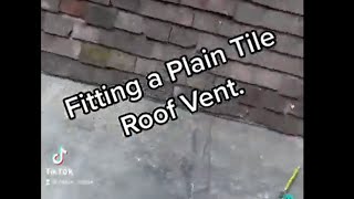 How to fit a Plain Tile Roof Vent [upl. by Linnea]