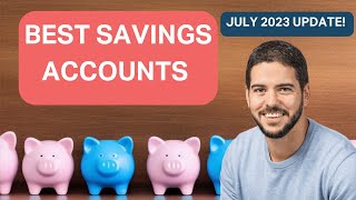 Best Savings Accounts in the UK  July 2023 [upl. by Oilerua123]