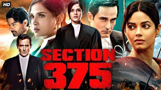 Section 375 Full Movie  Akshaye Khanna Richa Chadha Tarun Saluja  Facts amp Review [upl. by Rego760]