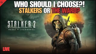 Which side should I choose Stalkers or The Ward [upl. by Yelloh]