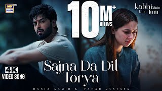 SAJNA DA DIL TORYA  VIDEO SONG  4K  KABHI MAIN KABHI TUM  MUSTAFA x SHARJEENA [upl. by Ardnwahs837]