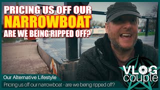 Pricing us off our Narrowboat  are we being ripped off [upl. by Reivaz]