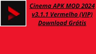 Cinema APK MOD 2024 v3 1 1 Vermelho VIP Download Grátis [upl. by Senhauser]