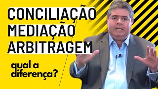 Conciliação Mediação e Arbitragem  Saiba a diferença [upl. by Nealah]