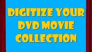 Digitize Your DVD Movie Collection [upl. by Christmann657]