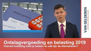 Ontslagvergoeding en belasting 2019 [upl. by Arries]