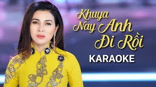 KARAOKE Khuya Nay Anh Đi Rồi  Diễm Thùy [upl. by Esiled]