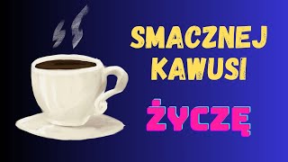 Życzę smacznej  pysznej kawusi i miłego dnia ☕️ [upl. by Gracye]