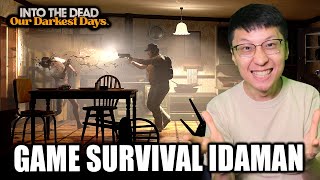 Game Survival Paling DITUNGGU2 TAHUN 2025  Into The Dead Our Darkest Days Indonesia [upl. by Odragde]