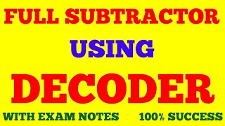 FULL SUBTRACTOR USING DECODER  DIGITAL ELECTRONICS  WITH EXAM NOTES [upl. by Judon]