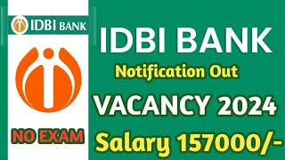 IDBI BANK RECRUITMENT 2024  GOVT VACANCY 2024  BANK JOBS 2024 [upl. by Ahsekad]