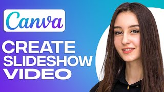 How To Create Canva Slideshow Video For Beginners 2024 [upl. by Eerased]