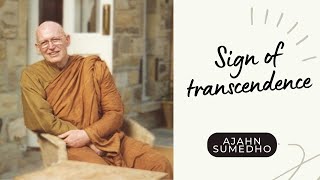 Ajahn Sumedho  108 Talks  45108  Sign of transcendence [upl. by Towroy655]