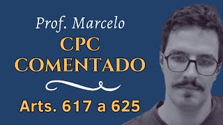 CPC comentado Inventariante  tarefas e primeiras declarações arts 617 a 625 [upl. by Lindsay22]