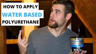 How To Apply Water Based Polyurethane  3 EASY STEPS [upl. by Patnode]