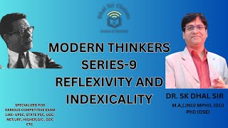 Reflexivity And Indexicality  H Garfinkel  MODERN THINKER SERIES  DR SK DHAL SIR  sociology [upl. by Howard]