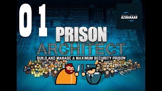 Prison Architect FR  Episode 1 [upl. by Vanhook]