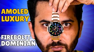 Fire Boltt Dominian AMOLED Smartwatch Under 2500 Unboxing amp Review  Born Creator [upl. by Man]