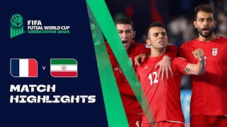 HIGHLIGHTS France v IR Iran  FIFA Futsal World Cup Uzbekistan 2024 [upl. by Clemmy430]