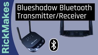 Blueshadow Bluetooth TransmitterReceiver [upl. by Grose]