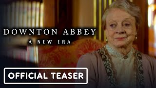 Downton Abbey A New Era  Official Teaser Trailer 2022 Maggie Smith Hugh Bonneville [upl. by Galan]