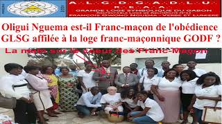 Oligui Nguema estil Francmaçon de lobédience GLSG affilée à la loge francmaçonnique GODF [upl. by Fredelia]