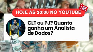 AULA 9  CLT OU PJ QUANTO GANHA UM ANALISTA DE DADOS [upl. by Ibbor]