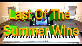 Last Of The Summer Wine Played on YamahaTyros 2 [upl. by Blodgett]