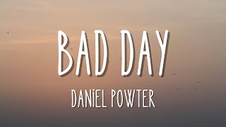 Daniel Powter  Bad Day Lyrics [upl. by Ezri812]