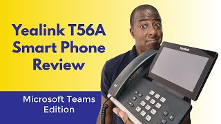 Yealink T56A Review  Microsoft Teams Edition Smart Business IP Phone [upl. by Einot]