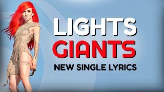 LIGHTS quotGIANTSquot LYRICS [upl. by Aleacem]