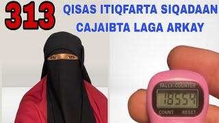 QISAS ISTIQFARTA SIQADAN BAL ARAG KHAYRADKA FARXADA IYO MUCJIZAADKA LAGALA KULMAY CAJIIB [upl. by Odette]