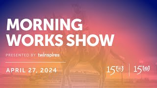 Kentucky Derby and Oaks Morning Works Show  April 27th [upl. by Uaeb]