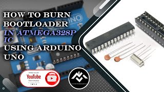 HOW TO BURN BOOTLOADER IN ATMEGA328P IC USING ARDUINO UNO [upl. by Arleen]