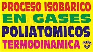 PROCESO ISOBÁRICO EN GASES POLIATÓMICOS TERMODINÁMICA EJERCICIO RESUELTO [upl. by Assirual705]