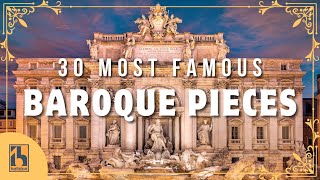 30 Most Famous Baroque Pieces [upl. by Armstrong]