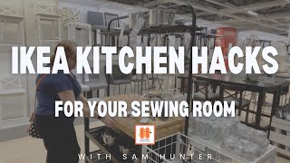 Ikea Kitchen Hacks for Your Sewing Room [upl. by Eeresed]